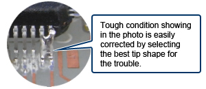 Tough condition showing in the photo is easily corrected by selecting the best tip shape for the trouble.